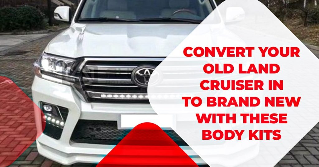 old land cruiser conversion to new with body kits
