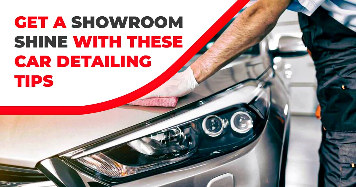 Get a Showroom Shine with These Car Detailing Tips