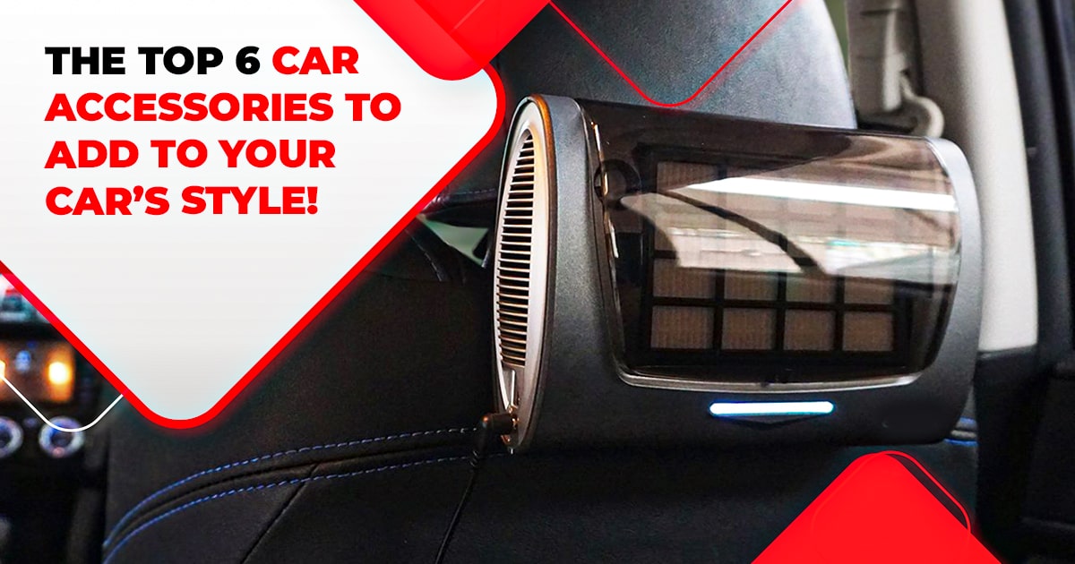 The top 6 car accessories to add to your car’s style! Autostore.pk