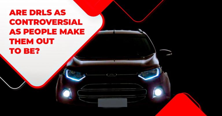 Are DRLs As Controversial As People Make Them Out To Be?