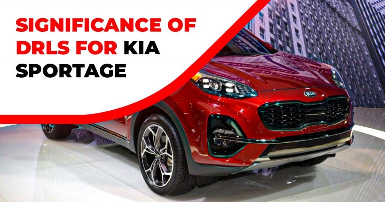 Significance of DRLs For Kia Sportage