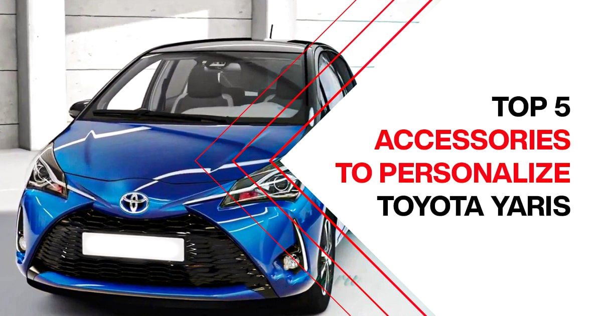 Top 5 Accessories To Personalize Toyota Yaris Autostore.pk