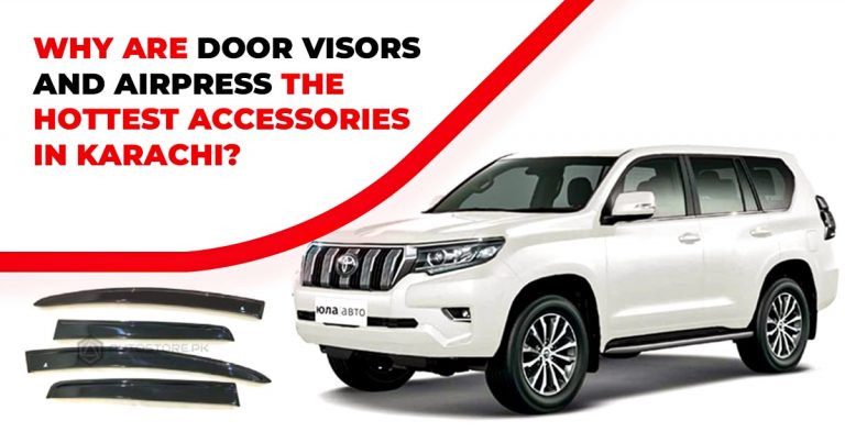 Why are Door Visors and Airpress the Hottest Accessories in Karachi?