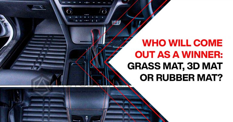 Who Will Come Out As A Winner: Grass Mat, 3D Mat or Rubber Mat?