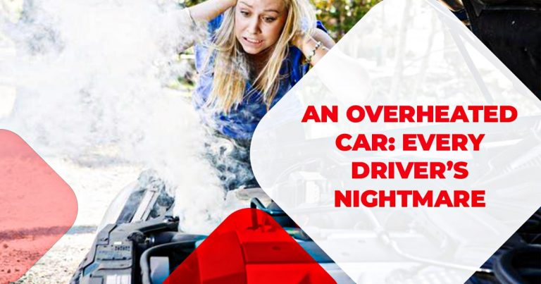 An Overheated Car: Every Driver’s Nightmare