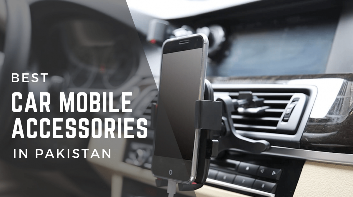 Best Car Mobile Accessories In Pakistan