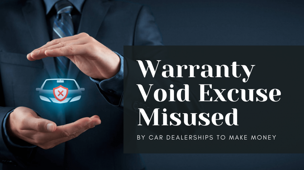 Warranty Void Misused by Car Dealerships to Make Money