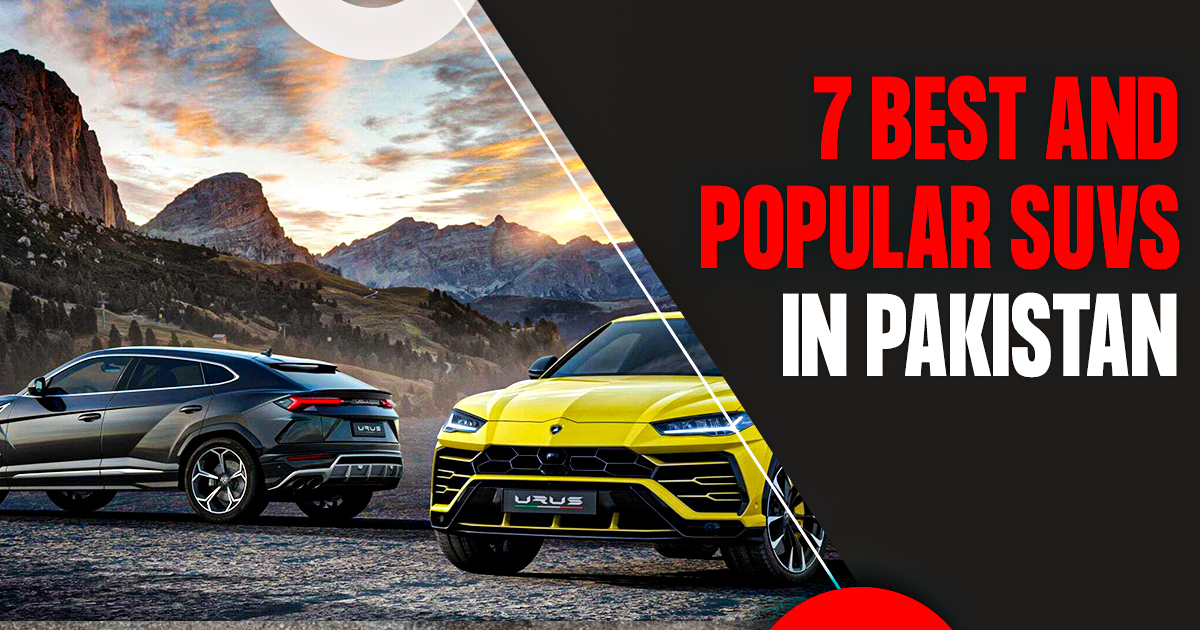 7 Best SUVs in Pakistan That Are Gaining Popularity
