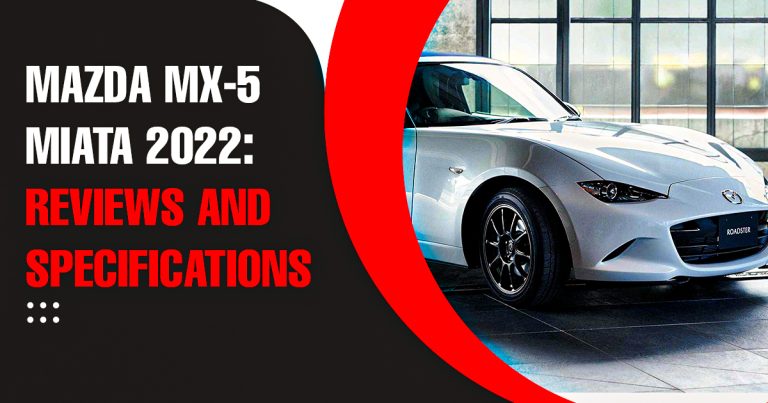 Mazda MX-5 Miata: Reviews and Specifications for 2022