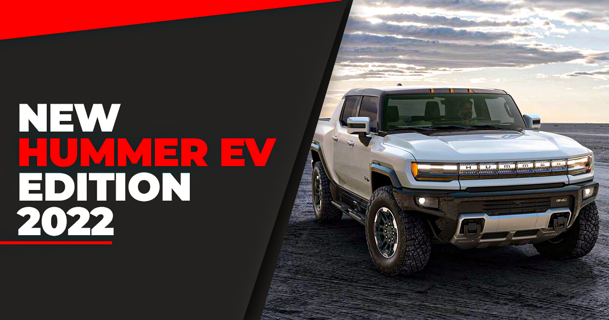 The New Hummer EV Edition is Ready to Roll in 2022