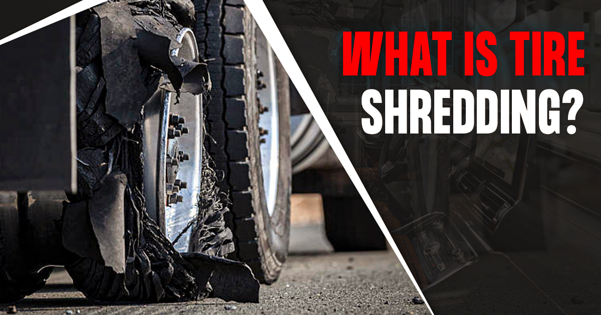 What is Tire Shredding? What are the Causes And How to Protect them?
