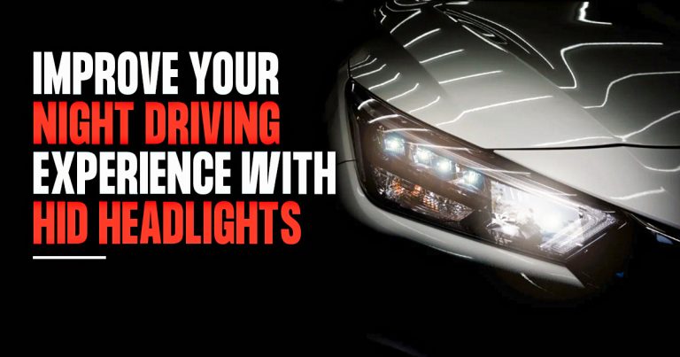How Can HID Headlights Improve Your Night Driving Experience?