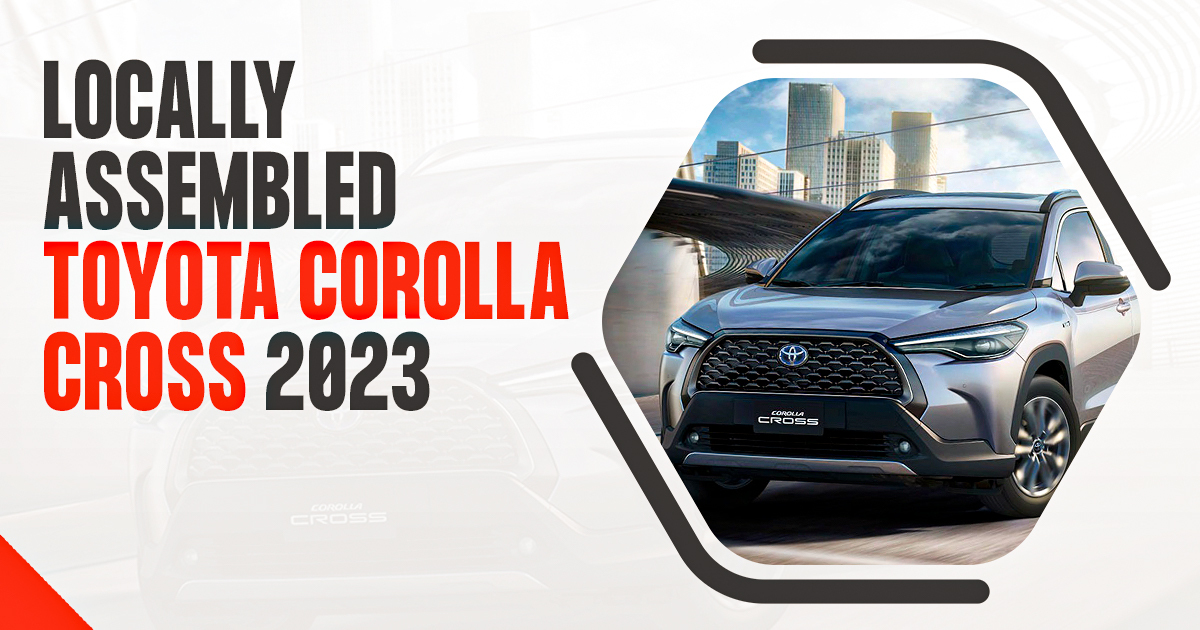 Locally Assembled Toyota Corolla Cross 2023