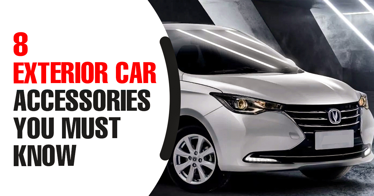 8 Exterior Car Accessories You Must Know