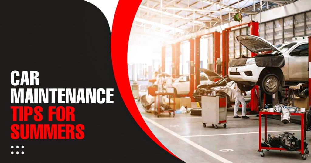 Car Maintenance Tips for Summers