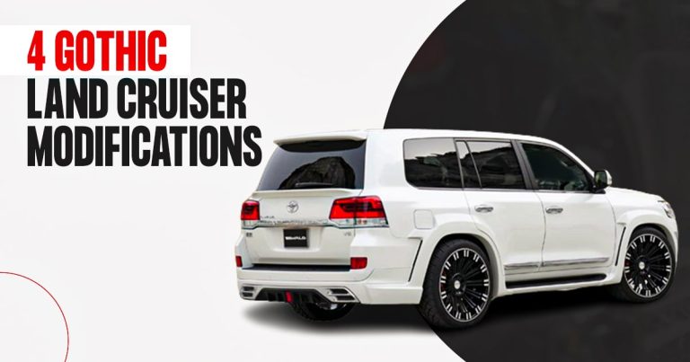 4 Gothic Land Cruiser Modifications