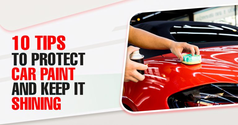 10 Tips to Protect Car Paint and Keep it Shining