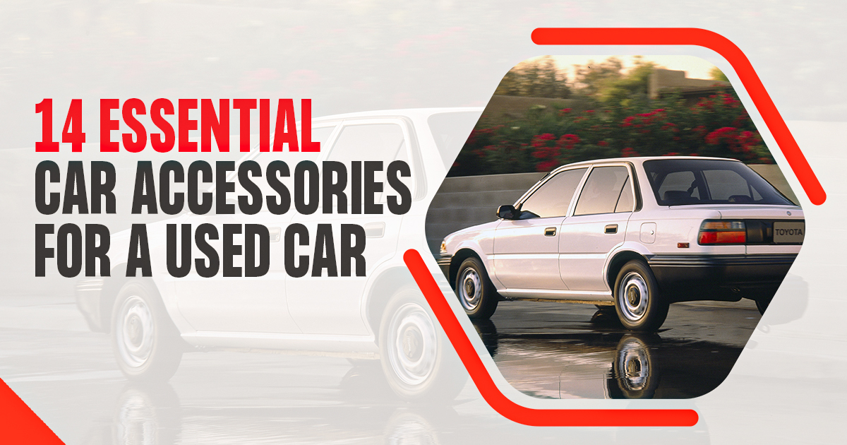 14 ESSENTIAL car accessories for used car