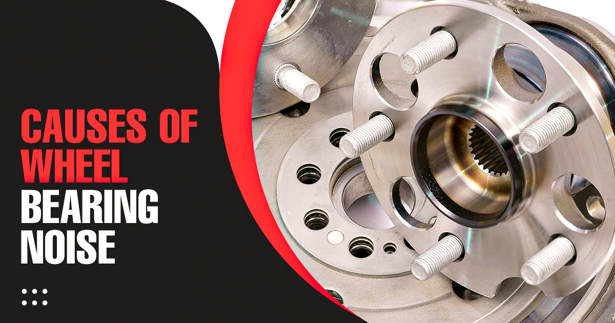 Causes of Wheel Bearing Noise