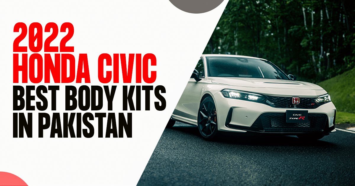 2022 Honda Civic Best Body Kits in Pakistan Autostore.pk