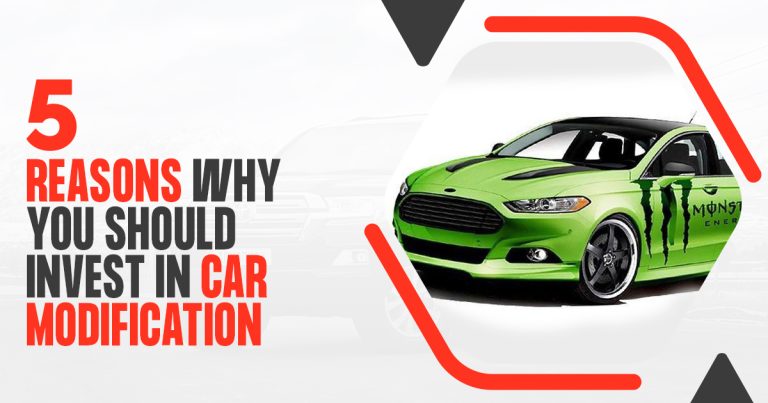 5 Reasons Why You Should Invest in Car Modification