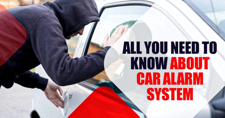 All You Need to Know About Car Alarm System
