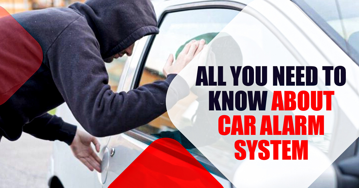 All You Need to Know About Car Alarm System