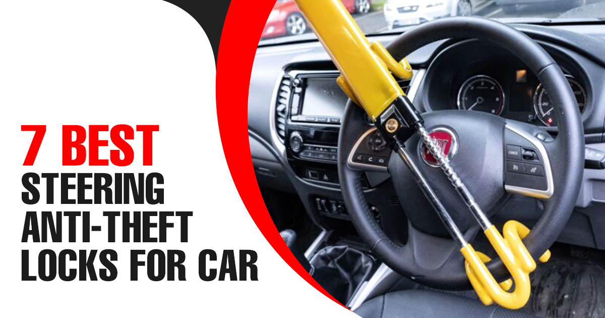 7 Best Steering Anti-Theft locks for your Car