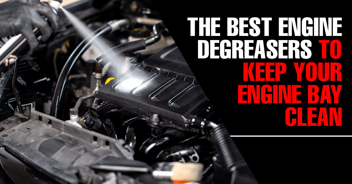 The Best Engine Degreasers to Keep Engine Bay Clean