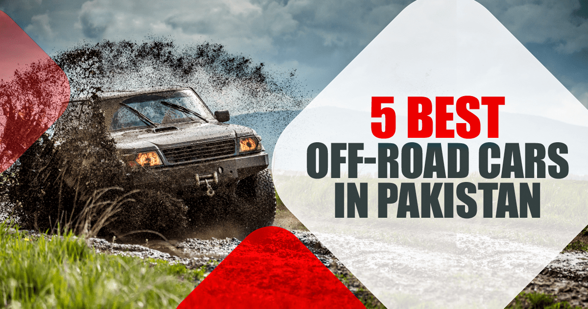 Best Off-Roading Cars: SUVs and 4x4s in Pakistan