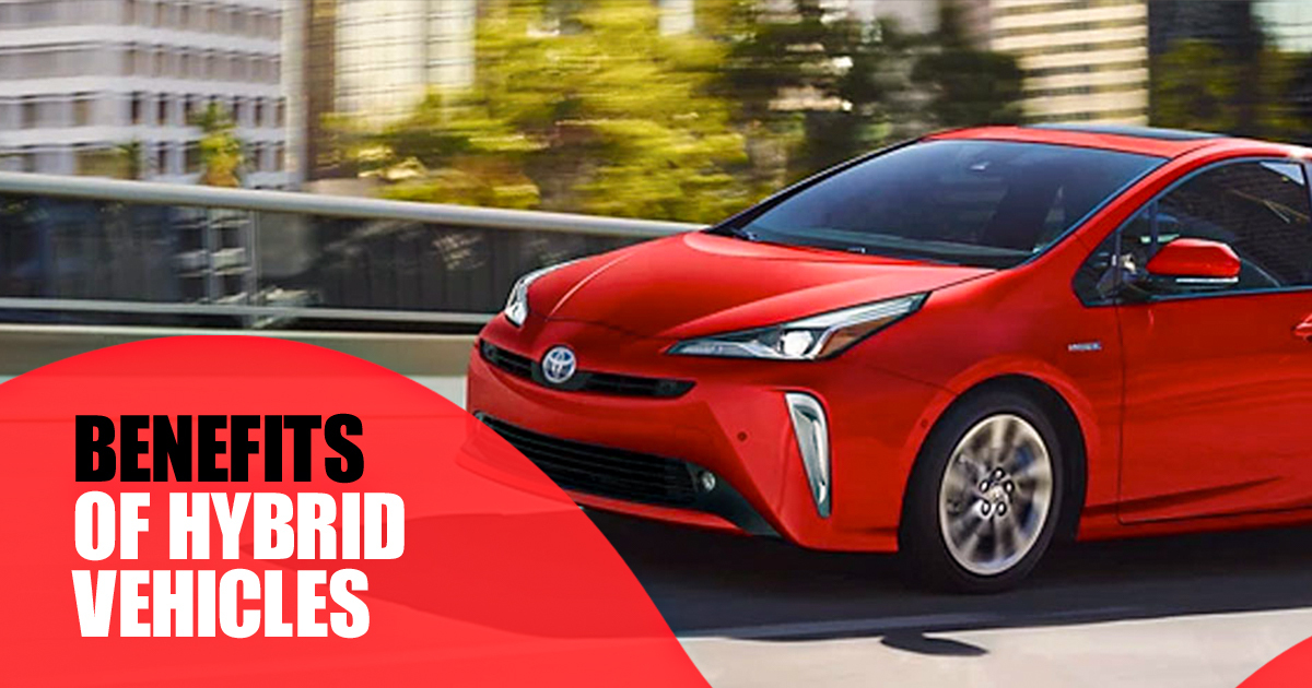 Benefits of Hybrid Vehicles
