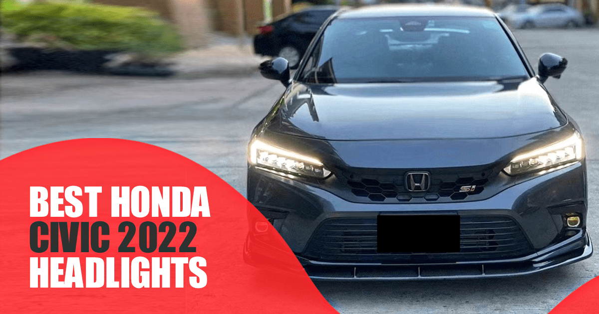 Best Headlights for Honda Civic 2022-23