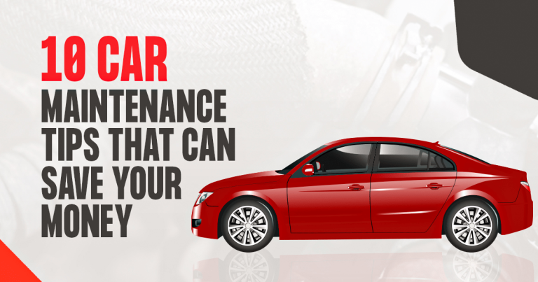 10 Car Maintenance Tips That Can Save You Money