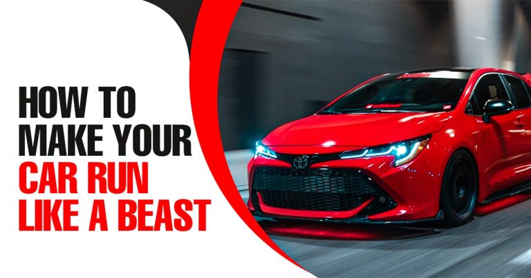 Car Modification Upgrades: Make Your Car Run Like a Beast