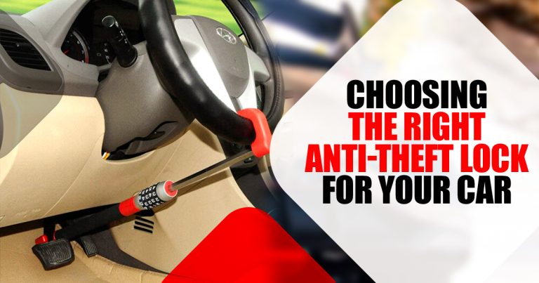 Choosing the Right Anti-Theft Lock for Your Car: Factors to Consider