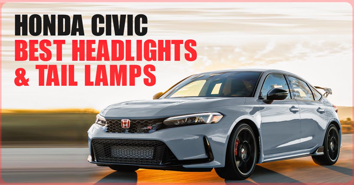 Honda Civic 2022 2023 Headlights & Tail Lamps