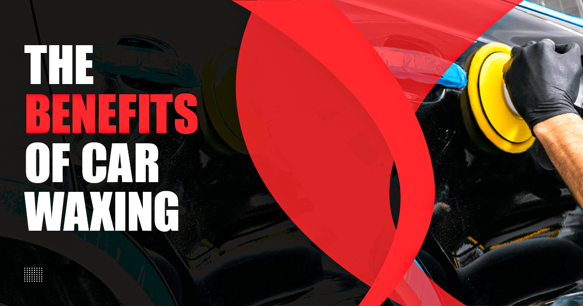 The Benefits of Car Waxing
