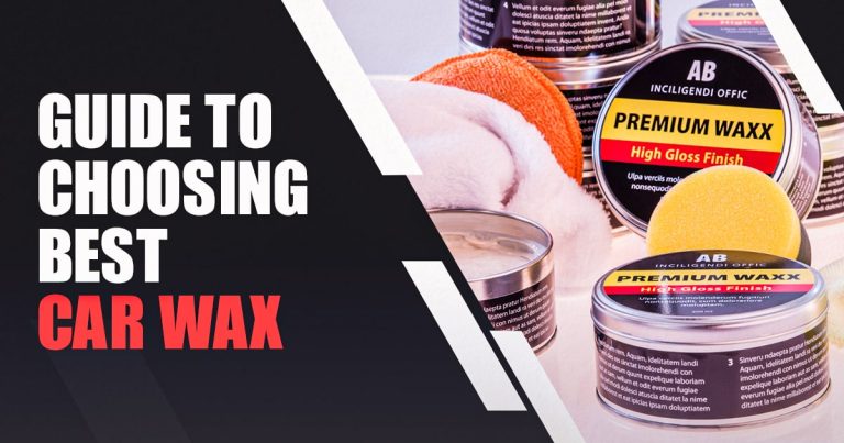 The Ultimate Guide to Choosing the Best Car Wax