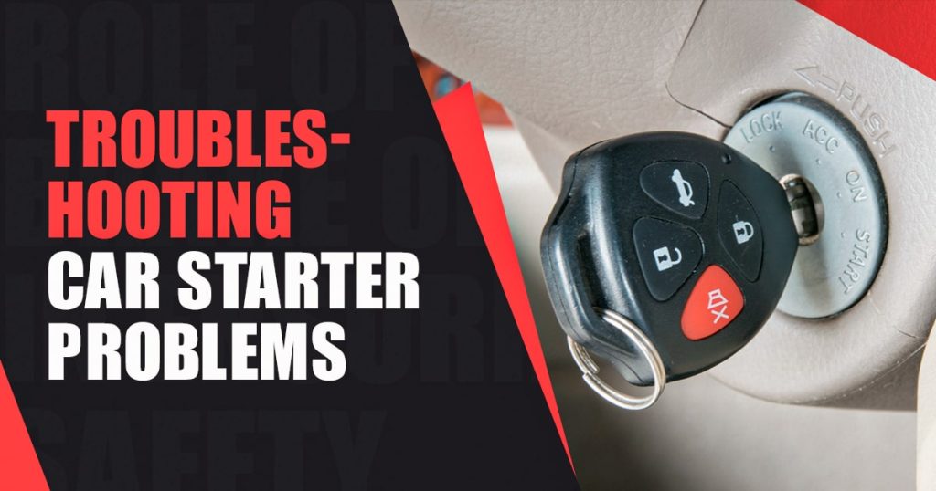 Troubleshooting Car Starter Problems Autostore.pk