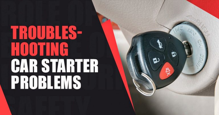 Starting Strong: Troubleshooting Car Starter Problems