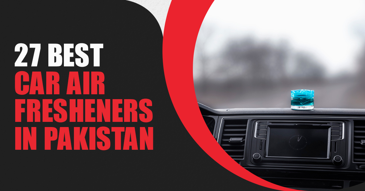 27 Best Car Air Fresheners in Pakistan