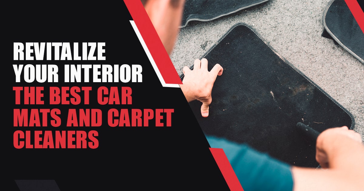 Revitalize Your Interior The Best Car Mats Cleaners Autostore.pk
