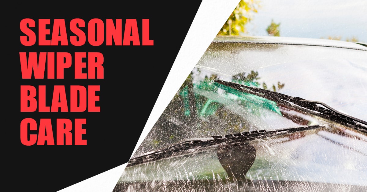 Seasonal Wiper Blade Care