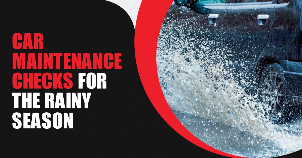 Car Maintenance Checks For Rainy Season