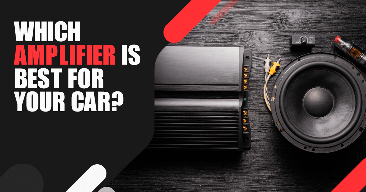 Which Amplifier is Best For Your Car? Autostore.pk