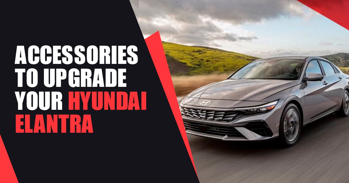 Upgrade Your Hyundai Elantra