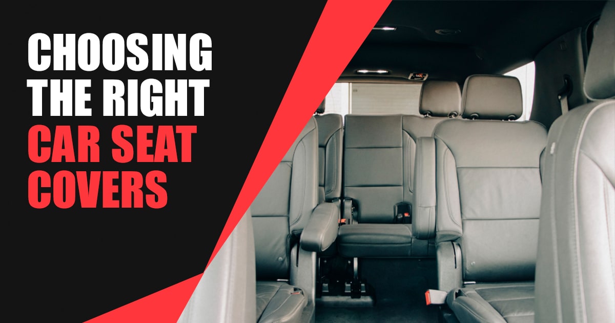 Choosing the Right Car Seat Covers