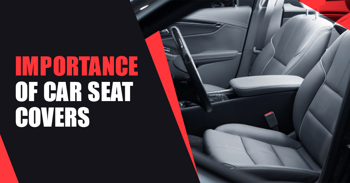 Importance of Car Seat Covers