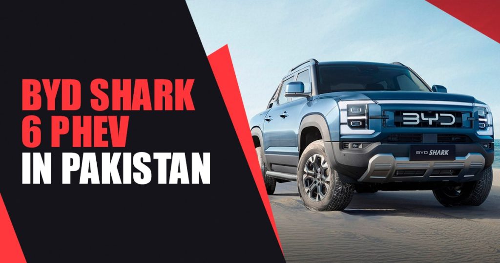 BYD Shark 6 PHEV in Pakistan