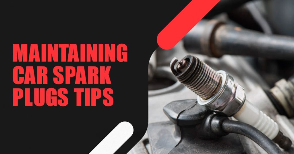 Maintaining Car Spark Plugs